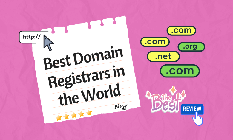 Top 11 Domain Registrars In The World - 2024 Review - Blogye